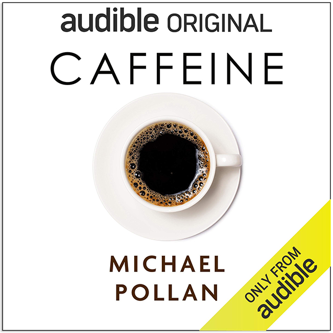 Caffeine-Michael-Pollan